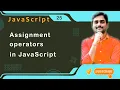 Assignment Operators in JavaScript - JavaScript Tutorial 25