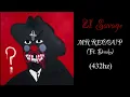 21 Savage - MR RECOUP (Ft. Drake) (432hz)