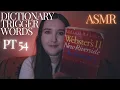 ASMR Dictionary Trigger Words pt 54