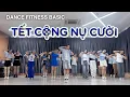 Lagu TẾT CỘNG NỤ CƯỜI (NSND Bạch Tuyết x MONO x BCN) | Dance Fitness Basic | Class by WEE