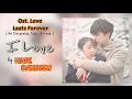 OST. Love Lasts Forever / An Incurable Case of Love ( I Love by Hige Dandism )