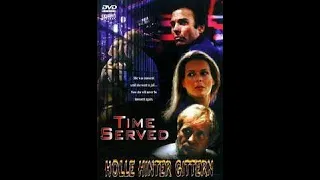 Time Served 1999 Full Movie Catherine Oxenberg Jeff Fahey Louise Fletcher 360p