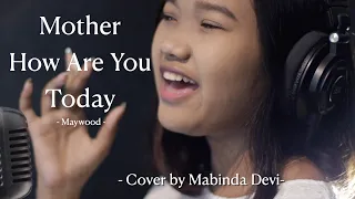 Download Mother How Are You Today -Maywood (Cover) MP3