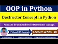 Destructor Concept in Python OOP in Python Object-Oriented Programming in Python Destructor