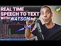 Live Speech to Text with Watson Speech to Text and Python FREE Speech to Text API