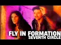 SEVENTH CIRCLE SONG 7 - Fly in Formation