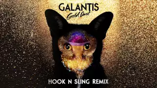 Galantis - Gold Dust (Hook \u0026 Sling Remix)