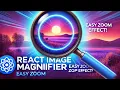 React Image Magnifier Tutorial Add Zoom Effect to Images Easily
