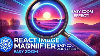 React Image Magnifier Tutorial Add Zoom Effect to Images Easily