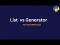 List vs Generator The Key Differences in Python