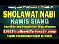 Download Lagu PUTAR PAGI INI !! SHOLAWAT JIBRIL PENGABUL HAJAT, MENDATANGKAN REZEKI, PENGHAPUS DOSA