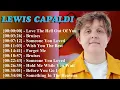 Best of Lewis Capaldi 2026 – Beautiful Love Songs and Unforgettable Pop Ballads