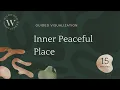 15 Minute Guided Visualization for Anxiety-Inner Peaceful Place