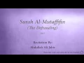 Download Lagu Surah Al Mutaffifin The Defrauding   083   Abdullah Ali Jabir 2   Quran Audio