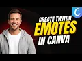 How To Create Twitch Emotes In Canva Step By Step Guide