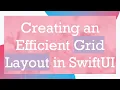 Creating an Efficient Grid Layout in SwiftUI