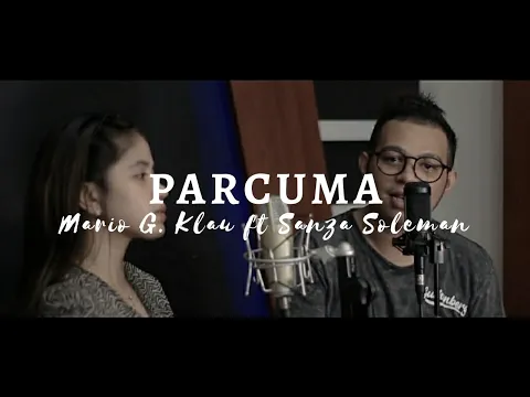 Download MP3 Mario G. Klau ft Sanza Soleman - Parcuma (Beta Susah Di Rantau) Cover Lagu Ambon | Lirik Video