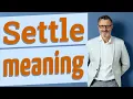 Settle Meaning of settle