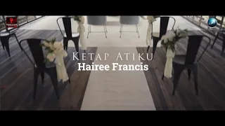 Download Hairee Francis - Ketap Atiku (Official Music Video) MP3