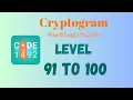 Cryptogram Level 91 - 100 Answer Cryptogram Puzzle Game Solutions Mini Boss