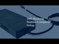 Dell Docking Station Complete Setup