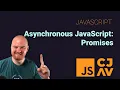 Asynchronous JavaScript 2 of 3 JavaScript Promises