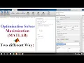 Optimisation solver Maximisation linear Program solve in two different ways in MATLAB