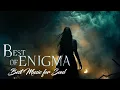 Download Lagu Best Of Enigma - Music is so beautiful and great for the soul - Chill Music Mix