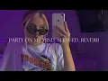 Lagu Party On My Mind slowed reverb Race 2