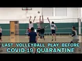 LAST VOLLEYBALL PLAY BEFORE QUARANTINE 20