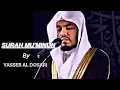 Download Lagu surah muminun by Yasser al dosari #quran
