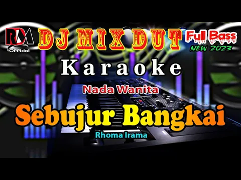 Download MP3 Dj Remix Dut Sebujur Bangkai - Rhoma Irama || Karaoke  [Nada Wanita] By RDM Official