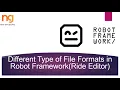 Different Type of File Formats in Robot Framework Ride Editor