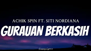 achik spin ft siti nordiana gurauan berkasih lyrics 