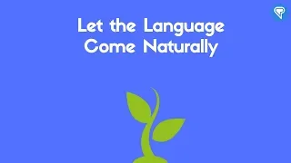 Let the Language Come Naturally