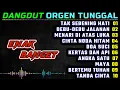 Download Lagu DANGDUT ORGEN TUNGGAL TERBARU 2024 - TAK SEBENING HATI - DEBU DEBU JALANAN - FULL BASS -  FULL ALBUM