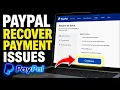 How to Recover Payment Issues with PayPal - Detailed Guide