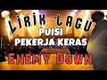 Download Lagu Lirik lagu Puisi Pekerja keras|| Artist: Enemy Down