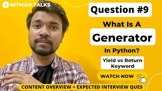 What Is A Generator In Python Diff Btw YIELD RETURN Keywords Python Interview Ques - 9