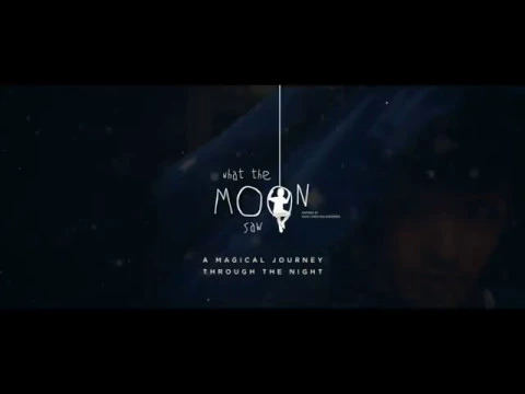 What The Moon Saw TRAILER