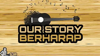 Download Chord OUR STORY BERHARAP BY(SJR.CHORD) MP3