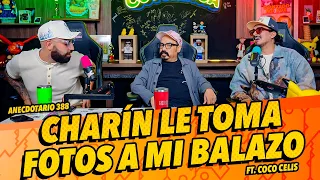 Anecdotario 388 - Charín le toma fotos a mi balazo FT. Coco celis