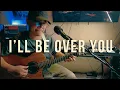 Download Lagu I'll Be Over You - Toto (Acoustic Cover) Harold Lumandaz