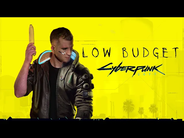 Cyberpunk 2077 -  Low Budget