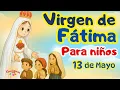 HISTORIA DE LA VIRGEN FATIMA Especial para ninos