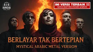 berlayar tak bertepian ella mystical arabic metal version ai cover sunziq