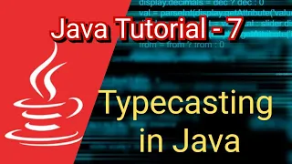 Java tutorial for beginners - 7 Java TypeCasting Widening Casting Narrowing Casting in Java