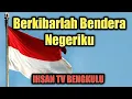 Download Lagu Berkibarlah Bendera Negeriku- 2020🇮🇩