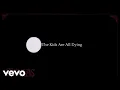 Download Lagu FINNEAS - The Kids Are All Dying (Official Lyric Video)