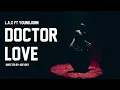 L.A.X - Dr. Love (Official Visualizer) ft. Young Jonn